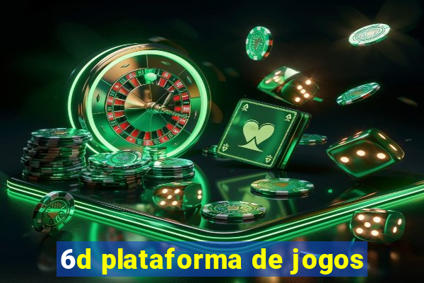 6d plataforma de jogos